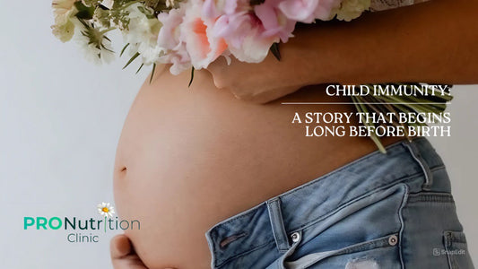CHILD IMMUNITY: A STORY THAT BEGINS LONG BEFORE BIRTH